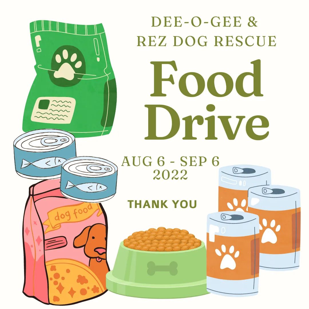 Dog Rescue Food Dee-O-Gee x Rez Dog Rescue Food Drive