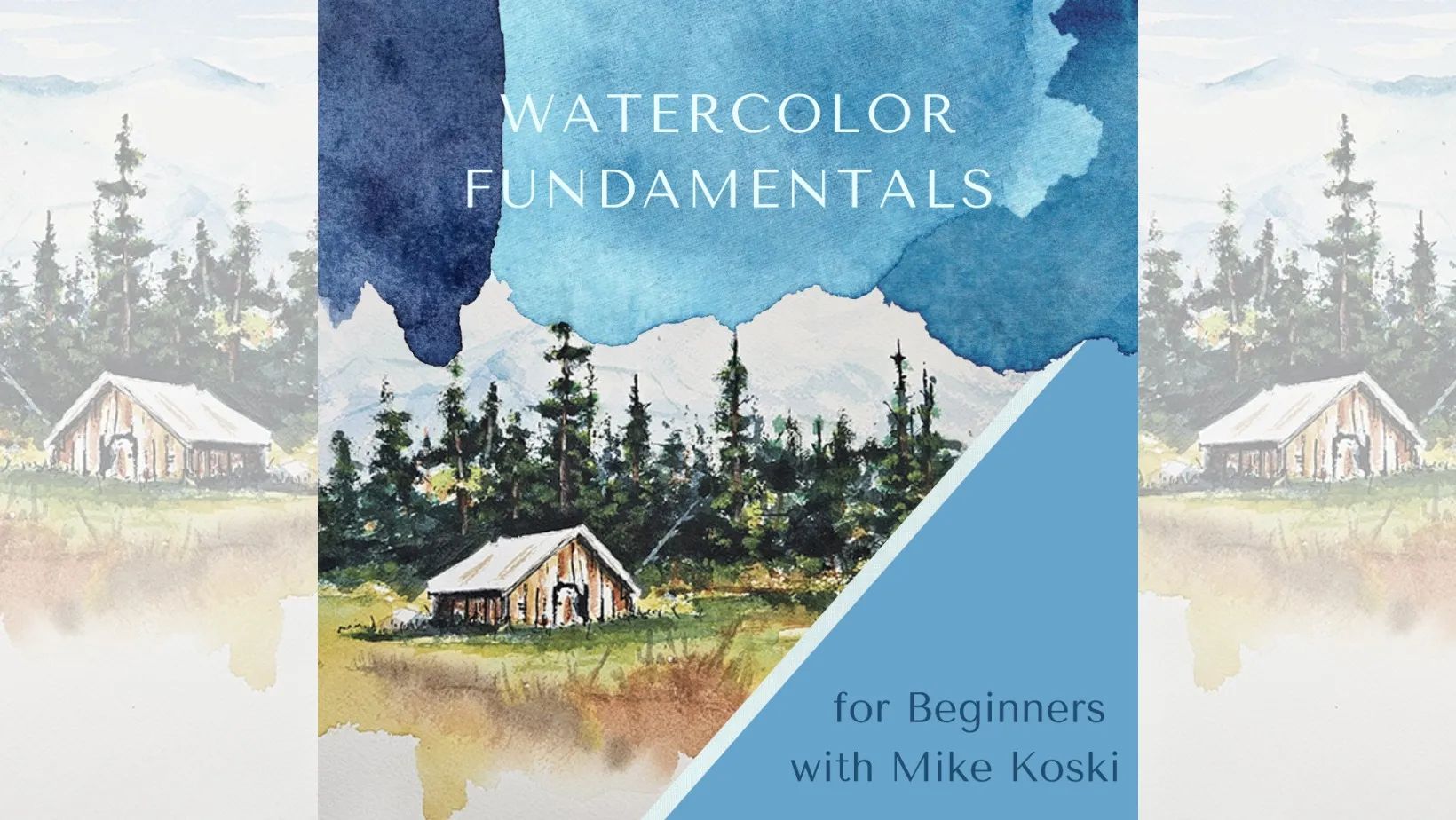 Watercolor Fundamentals w. Mike Koski